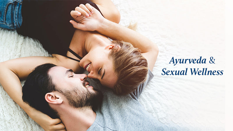 A Comprehensive Approach to Understanding Sexual Health in Ayurveda