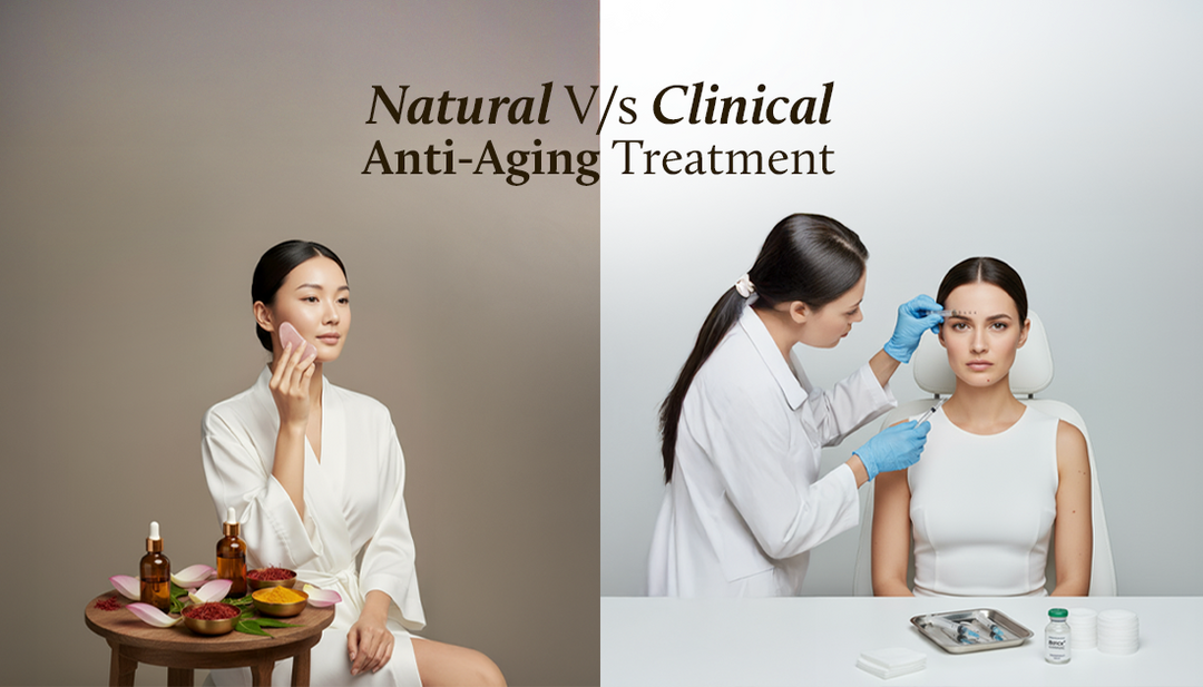 Natural v/s Clinical Anti-Aging Treatment