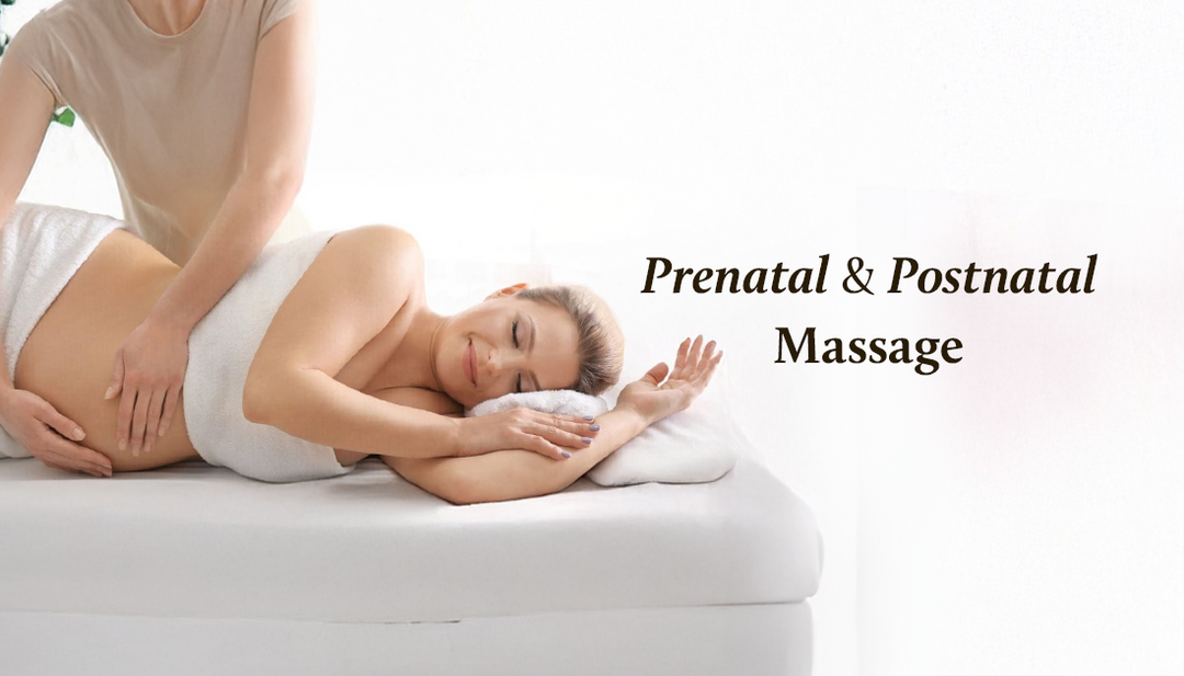 Prenatal & Postnatal Massage