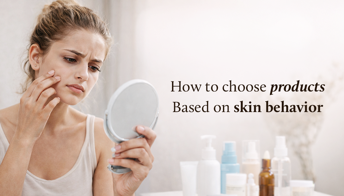 How to Choose Products Based on Skin Behavior, Not Skin Type – Blue Nectar