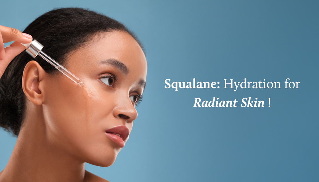 Squalane: Ultimate Hydration for Radiant Skin!