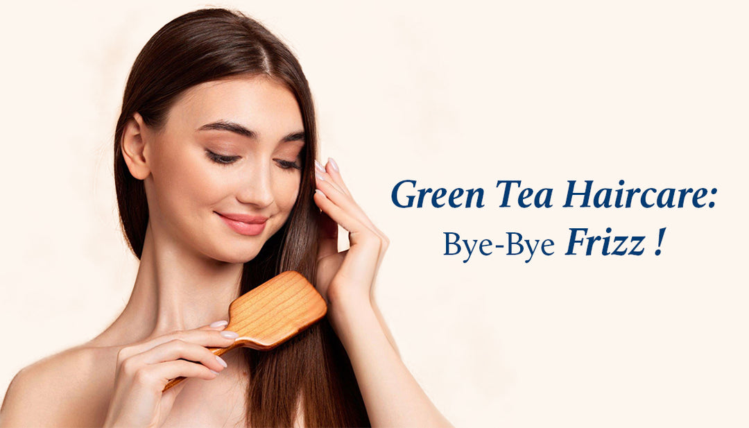 How Green Tea for Hair can be a Solution for Frizzy Hair?